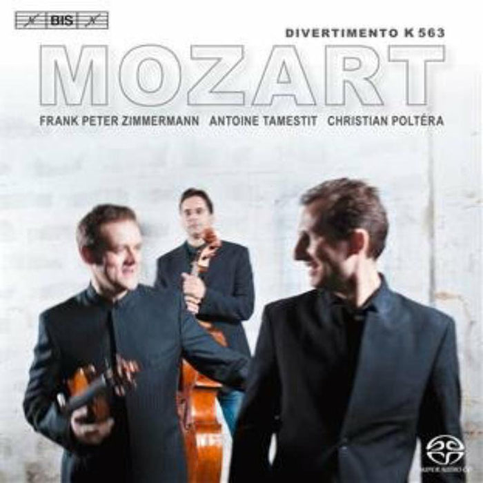 Zimmermann:Tamestit:Poltera - Mozart: Divertimento - BISSACD1817