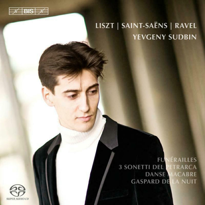 Yevgeny Sudbin - Yevgeny Sudbin plays Liszt, Ravel & Saint-Saëns - BIS1828