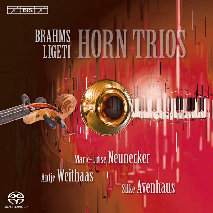 Nuenecker:Weithaas:Avenhaus - Brahms/ Ligeti: Horn Trios - BISSACD1859