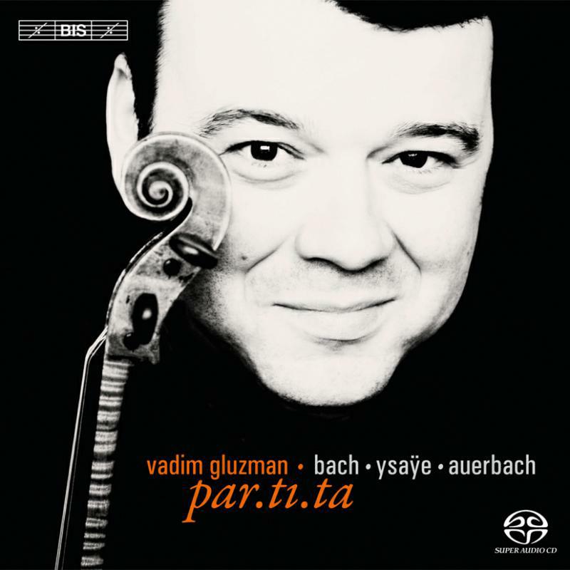 Vadim Gluzman - Gluzman Par.ti.ta - BISSACD1972