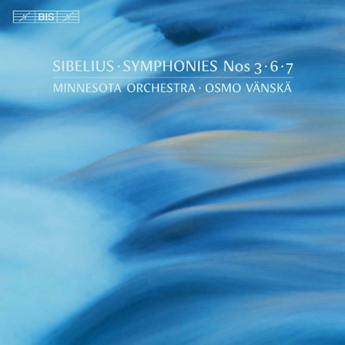 Minnesota Orchestra/Vanska - Sibelius:Symphonies 3/6/7 - BIS2006