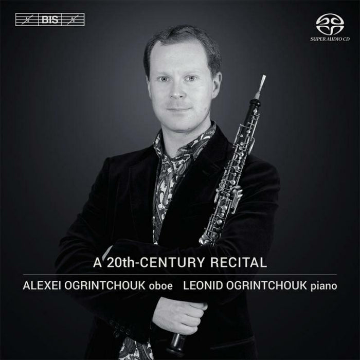 Alexei Ogrintchouk - 20th Century Recital - BIS2023
