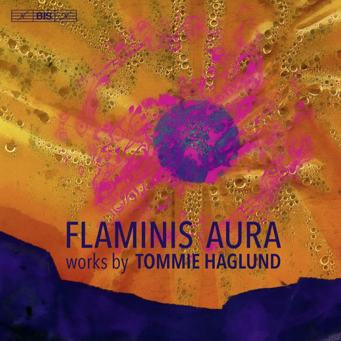 Various - Tommie Haglund: Flaminis aura - BIS2025
