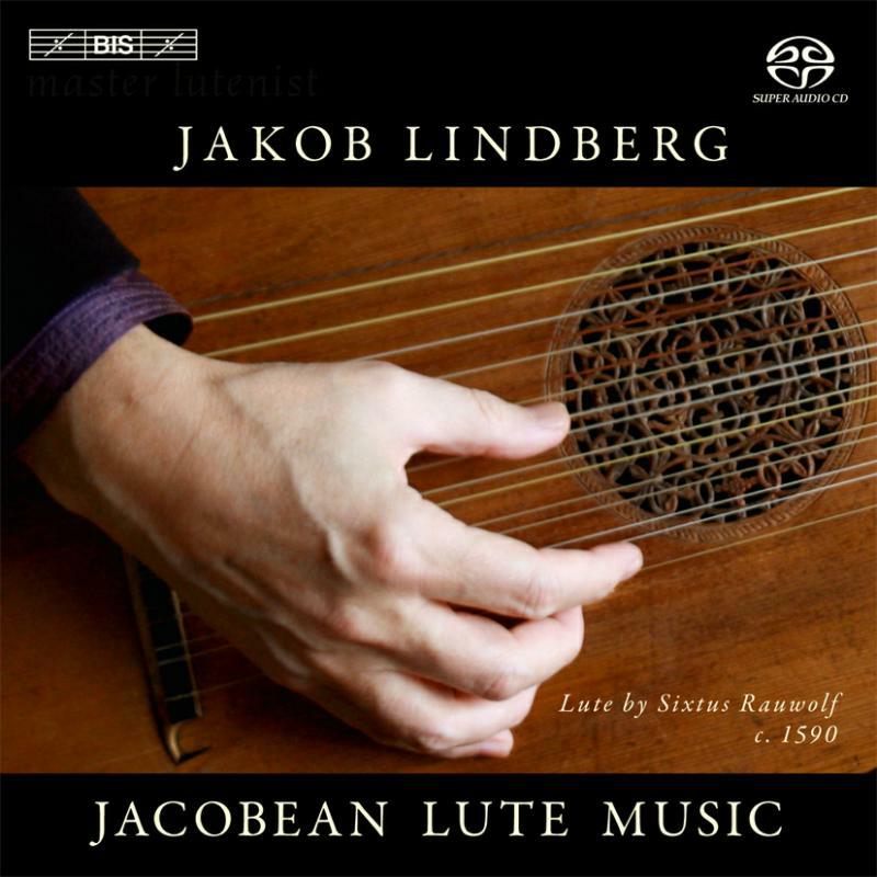 Jakob Lindberg - Jacobean Lute Music - BIS2055