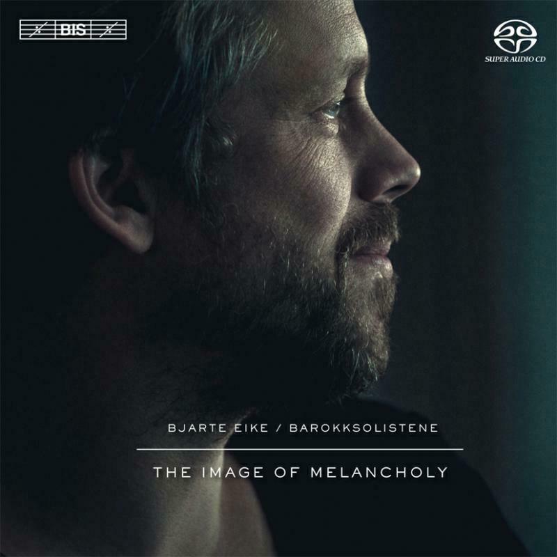 Bjarte Eike:Barokksolistene - The Image Of Melancholy - BIS2057