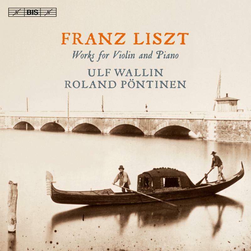 Wallin/ Pontinen - Liszt:Works For Violin Piano - BIS2085