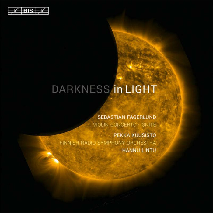 Kuusisto/Finnish Rso/Lintu - Fagerlund:Darkness In Light - BIS2093