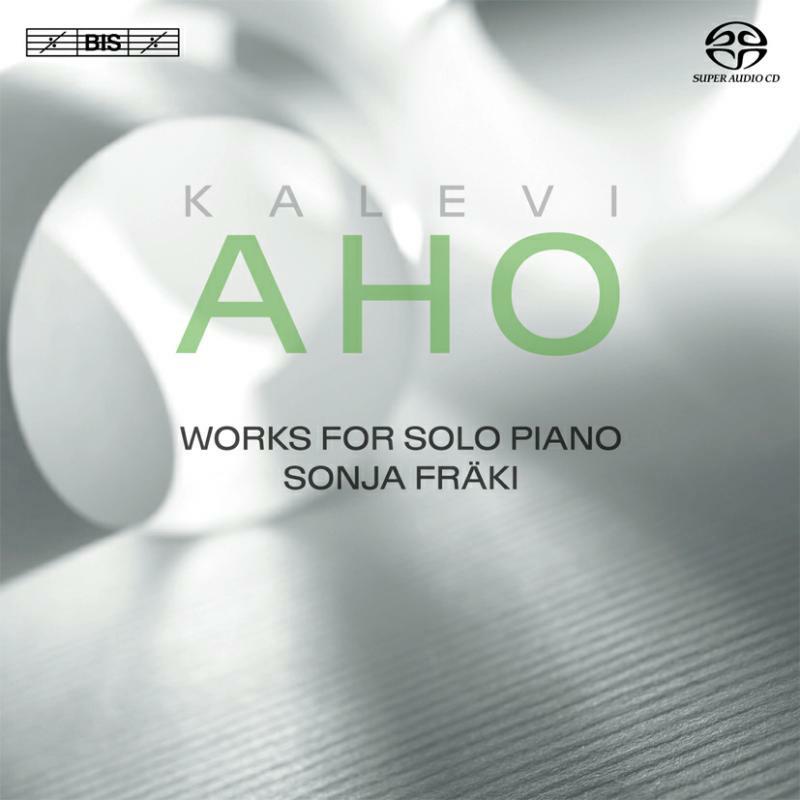 Sonja Fraki - Aho:Works For Solo Piano - BIS2106