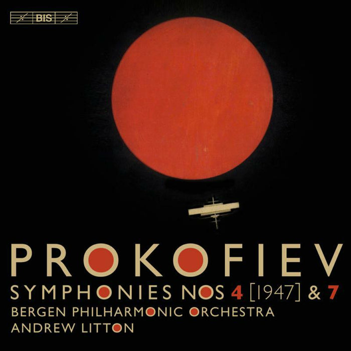 Bergen Po/Litton - Prokofiev:Symphonies Nos 4/7 - BIS2134