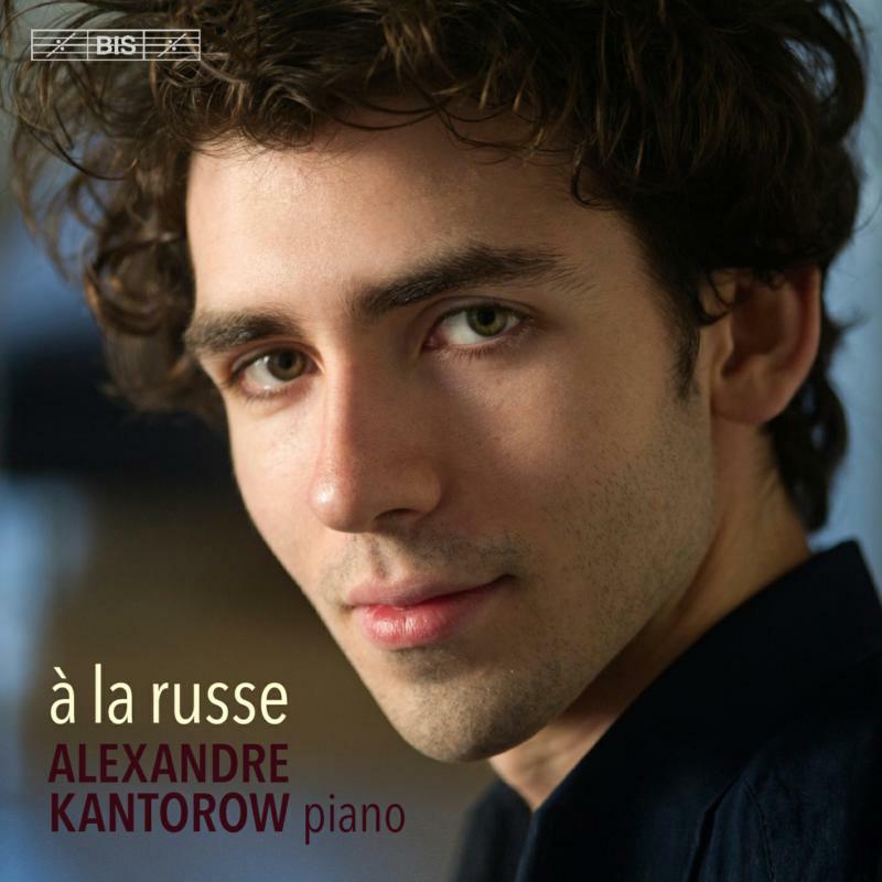 Alexandre Kantarow - ? la russe - BIS2150
