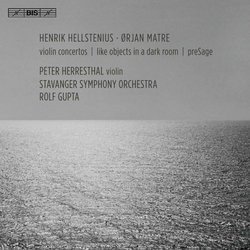 Herresthal/Stavanger/Gupta - Hellstenius Matre: Violin Concertos - BIS2152