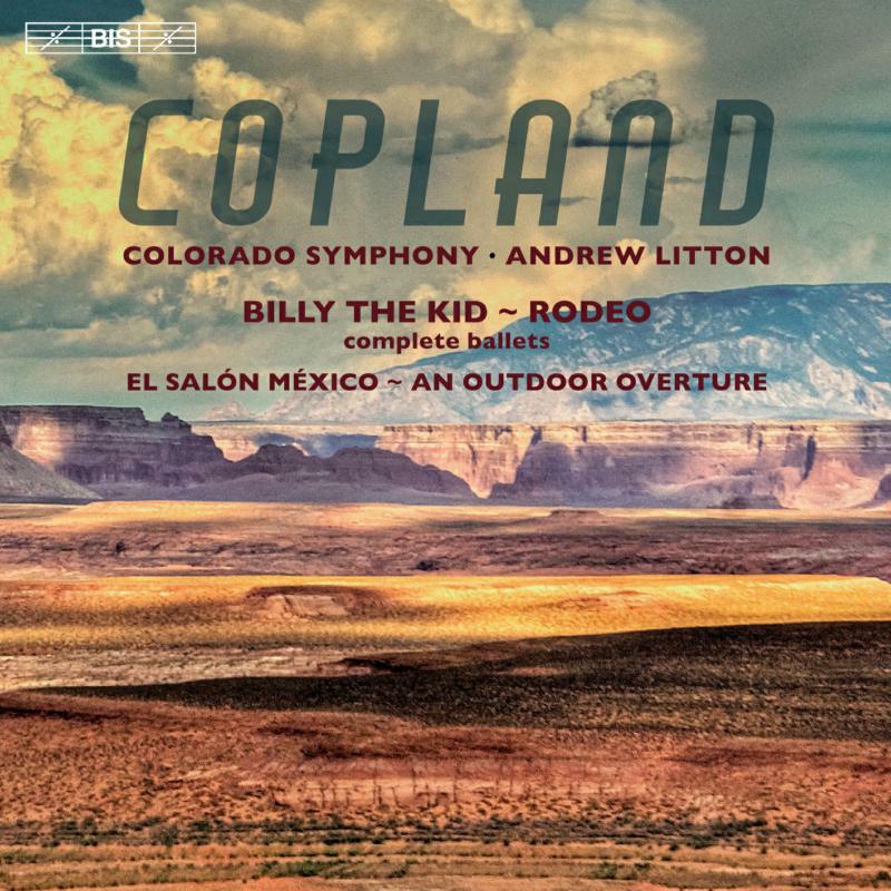 Colorado Symphony/Litton - Copland:Billy The Kid/Rodeo - BIS2164