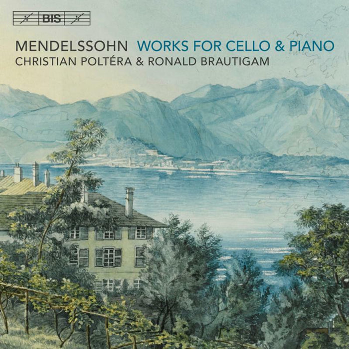 Poltera/Brautigam - Felix Mendelssohn: Works for Cello & Piano - BIS2187
