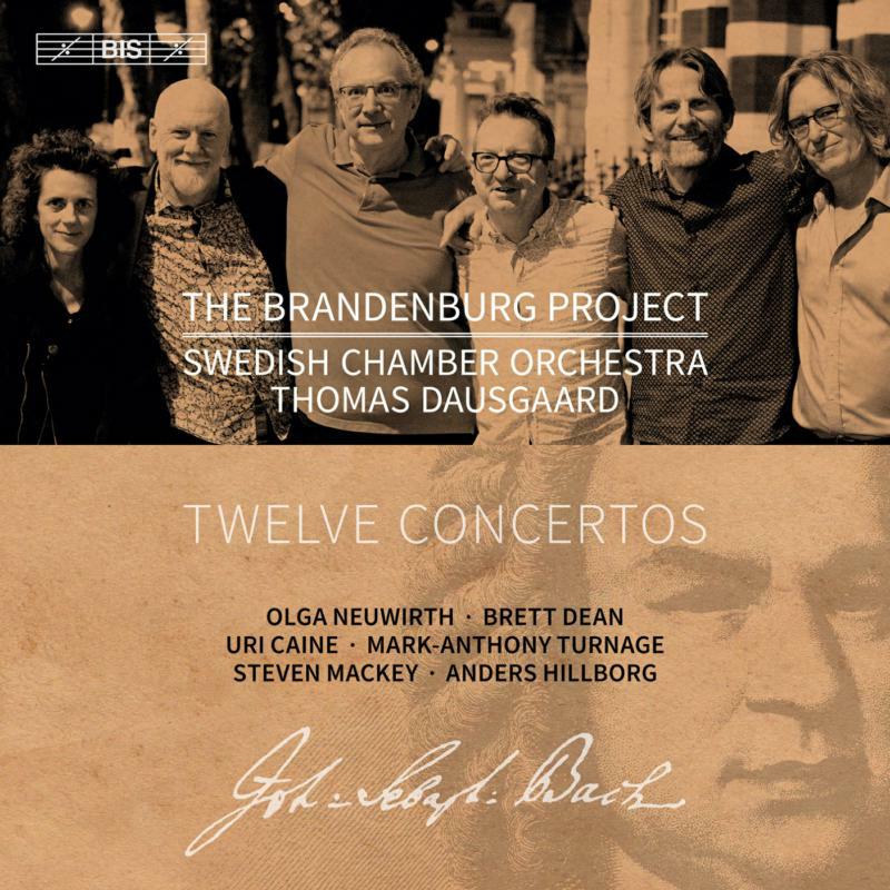 Swedish Co/Dausgaard - The Brandenburg Project: Twelve Concertos - BIS2199