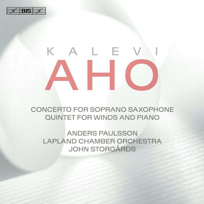 Paulsson/Lapland/Storgards - Kalevi Aho: Concerto for Soprano Saxophone, Quintet for winds and piano - BIS2216