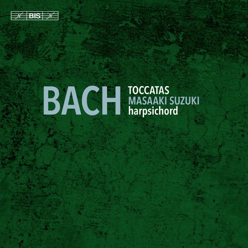 Masaaki Suzuki - Johann Sebastian Bach: Toccatas - BIS2221