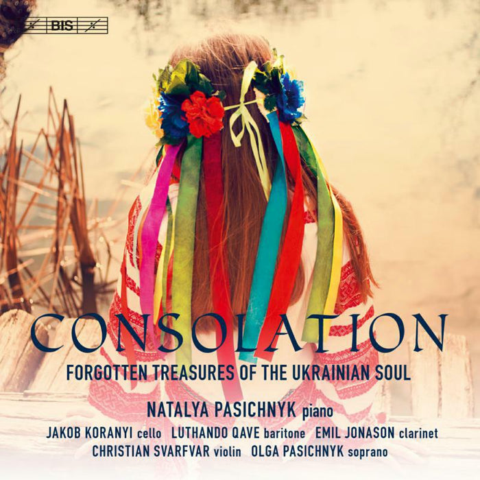 Various - Consolation: Forgotten Treasures of the Ukrainian Soul - BIS2222