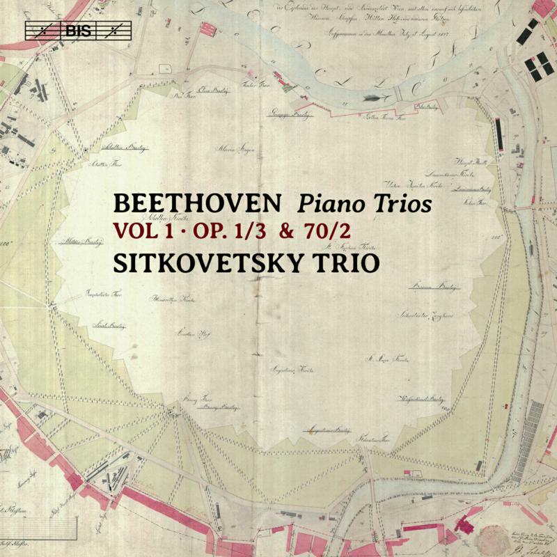 Sitkovetsky Trio - Ludwig van Beethoven: Piano Trios, Vol. 1 - Op. 1/3 & 70/2 - BIS2239