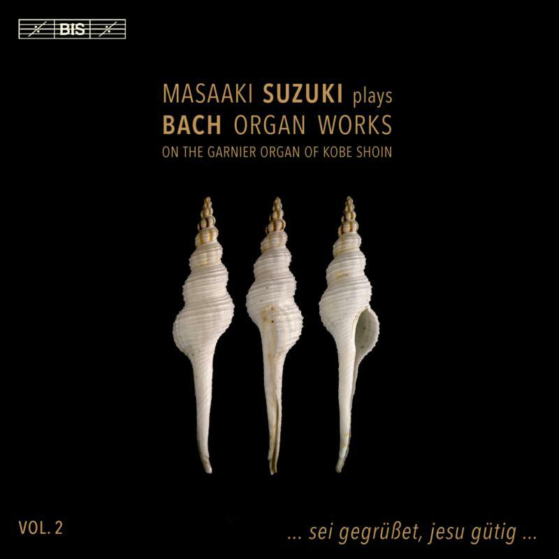 Masaaki Suzuki - Masaaki Suzuki plays Bach Organ Works, Vol. 2 - BIS2241