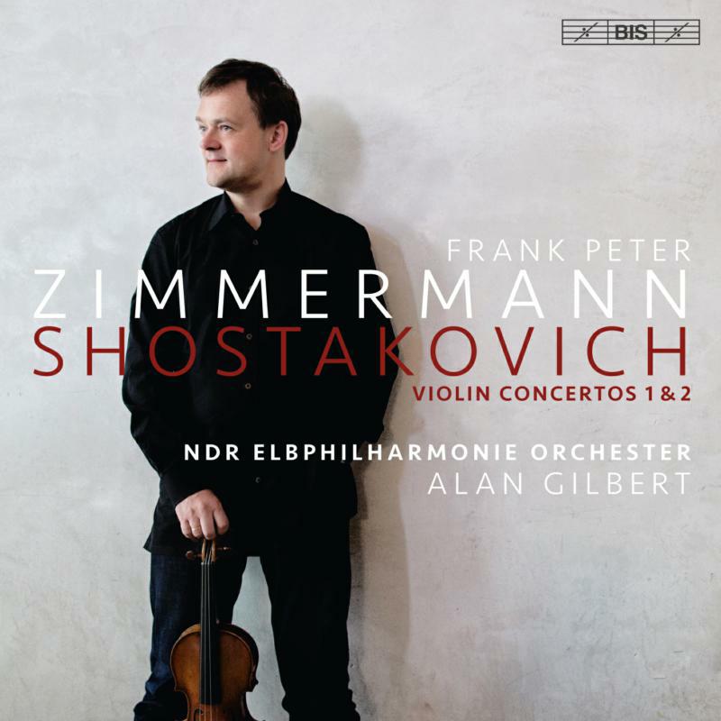 Zimmermann/Ndr/Gilbert - Shostakovich: Violin Concertos 1 & 2 - BIS2247