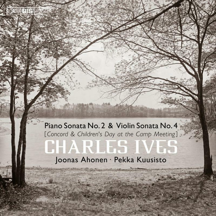Ahonen/Kuusisto - Charles Ives: Piano Sonata No. 2 & Violin Sonata No. 4 - BIS2249