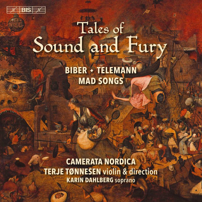 Camerata Nordica/Tonnesen - Tales of Sound and Fury - Biber, Telemann: Mad Songs - BIS2256