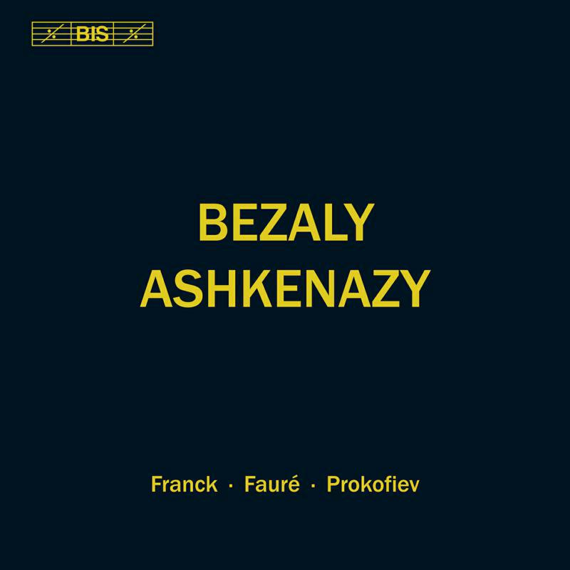 Bezaly/Ashkenazy - C?sar Franck: Sonata in A major, Gabriel Faur?: Sonata No. 1 in A major, Op. 13, Sergei Prokofiev: Sonata in D major, Op - BIS2259