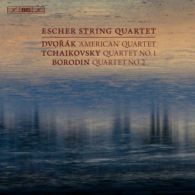 Escher String Quartet - Antonín Dvo?ák: 'American' Quartet, Pyotr Ilyich Tchaikovsky: Quartet No. 1, Alexander Borodin: Quartet No. 2 - BIS2280