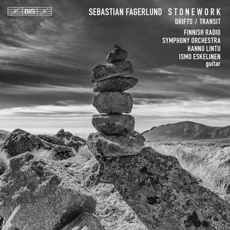 Eskelinen/Lintu - Sebastian Fagerlund: Drifts, Stonework, Transit - BIS2295