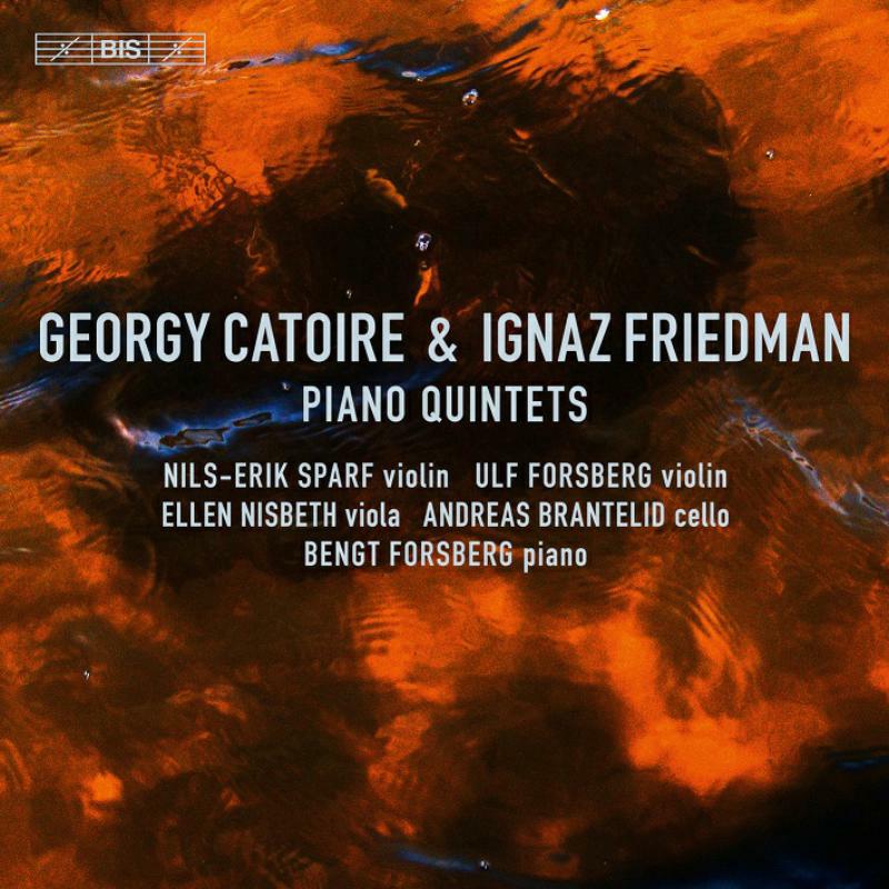 Various - Georgy Catoire & Ignaz Friedman: Piano Quintets - BIS2314