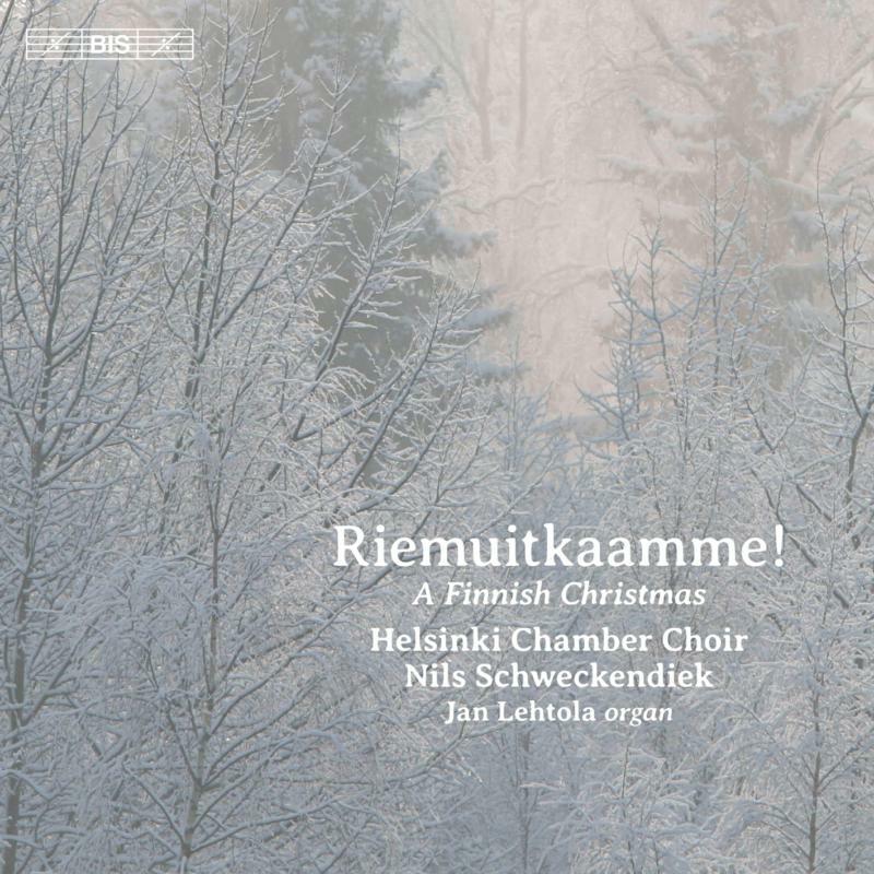 Helsinki Cc/Schweckendiek - Riemuitkaamme! - A Finnish Christmas - BIS2322