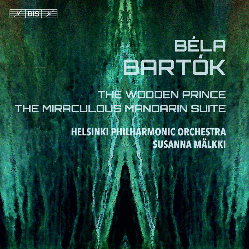 Helsinki Po/Malkki - B?la Bart?k: The Wooden Prince, The Miraculous Mandarin Suite - BIS2328
