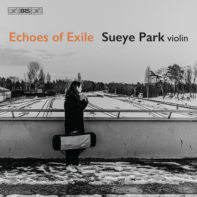 Sueye Park - Sueye Park: Echoes of Exile - BIS2332