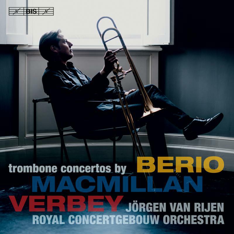 Rijen/Royal Concertgebouw - Trombone Concertos by Berio, MacMillan & Verbey - BIS2333