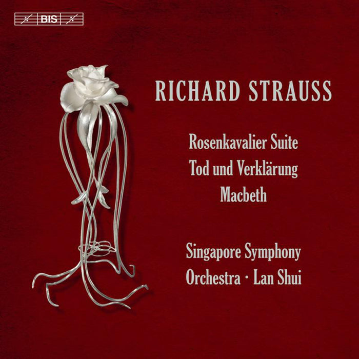 Singapore So/Lan Shui - Richard Strauss: Rosenkavalier Suite, Tod und Verklärung, Macbeth - BIS2342