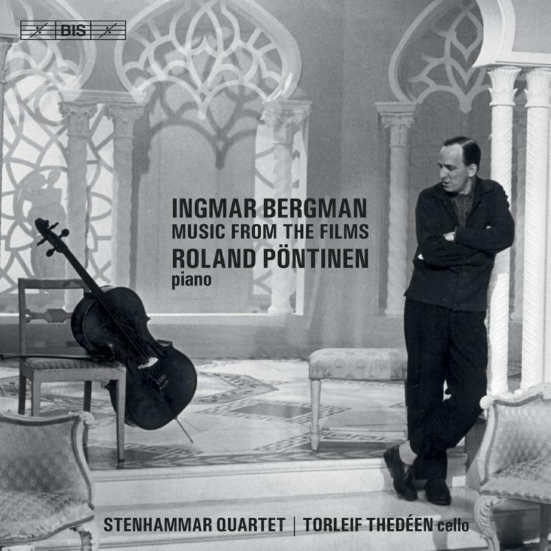 Pontinen/Stenhammar Quartet - Ingmar Bergman: Music from the Films - BIS2377