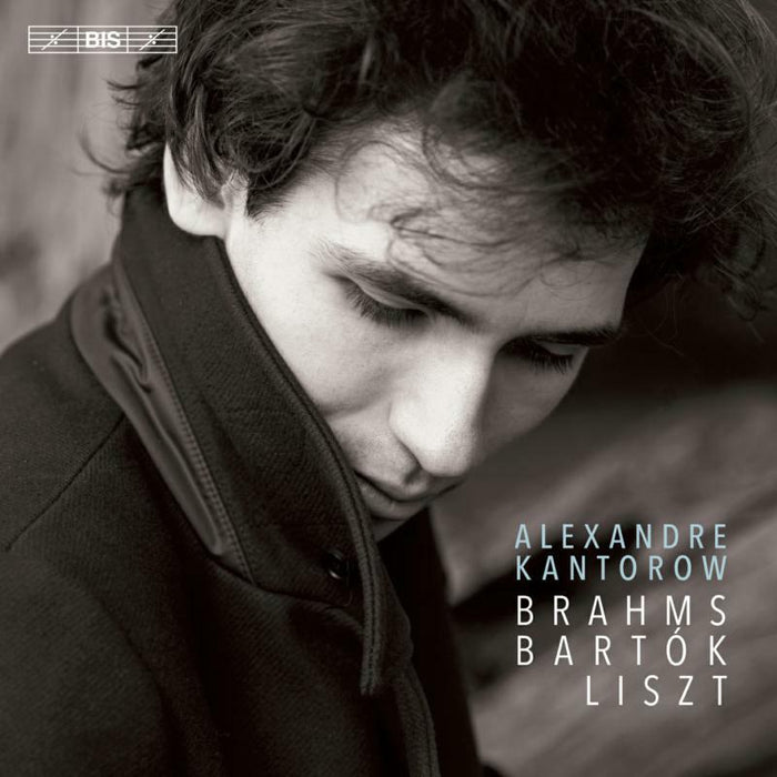 Alexandre Kantorow - Alexandre Kantorow: Brahms, Bart?k, Liszt - BIS2380