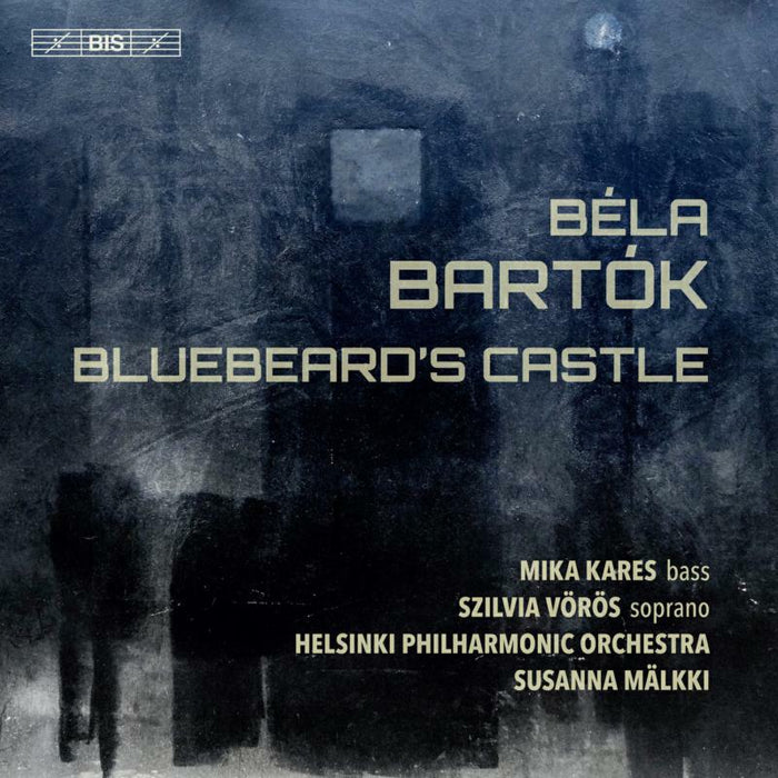 Kares/Voros/Helsinki/Malkki - B?la Bart?k: Bluebeard's Castle - BIS2388