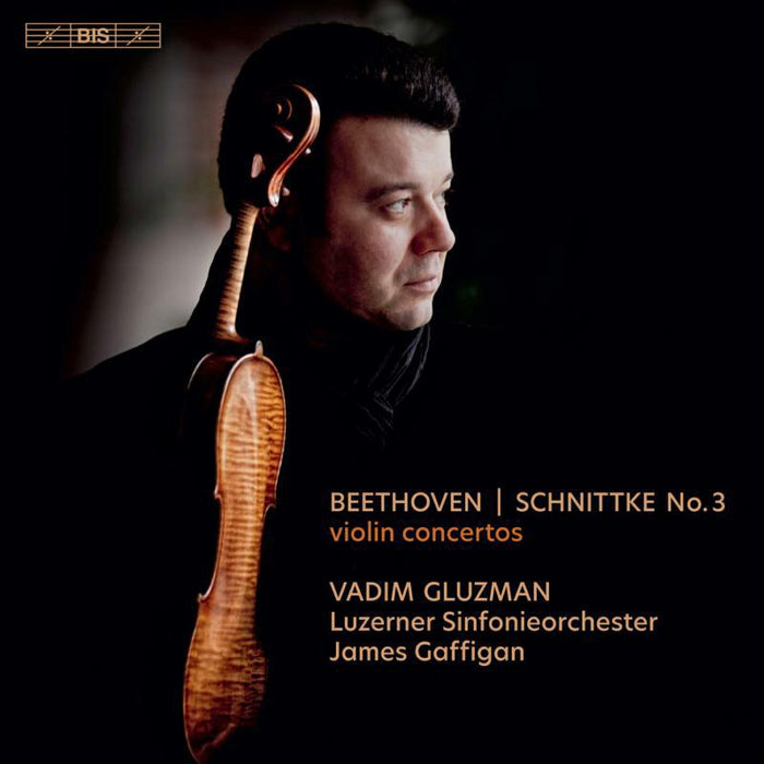 Gluzman/Luzerner/Gaffigan - Ludwig van Beethoven: Violin Concerto in D major, Op. 61, Alred Schnittke: Violin Concerto No. 3 - BIS2392