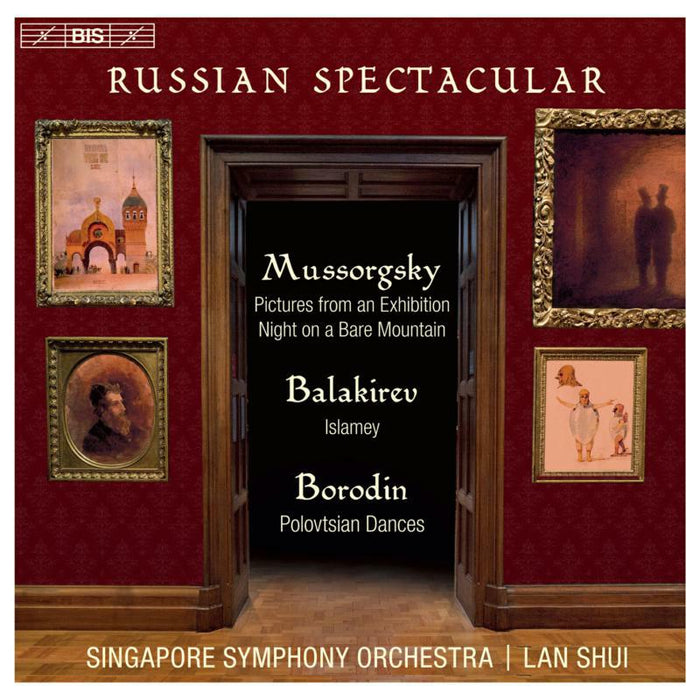 Singapore So/Shui - Russian Spectacular - Mussorgsky: Pictures at an Exhibition, Night on a Bare Mountain, Balakirev: Islamey, Borodin: Polo - BIS2412