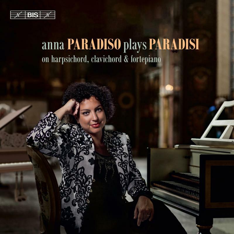 Anna Paradiso - Anna Paradiso plays Paradisi on harpsichord, clavichord & fortepiano - BIS2415