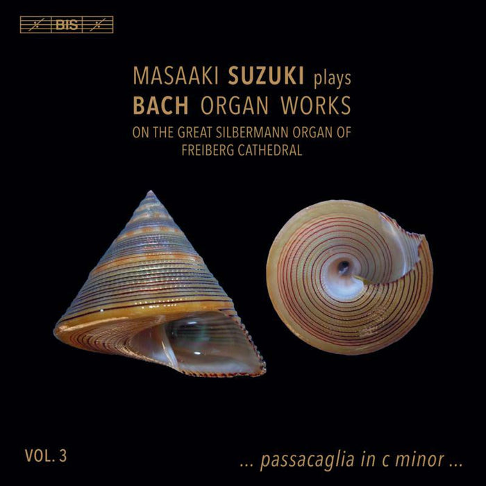 Masaaki Suzuki - Masaaki Suzuki plays Bach Organ Works, Vol. 3 - on the Great Silbermann Organ of Freiberg Cathedral - BIS2421
