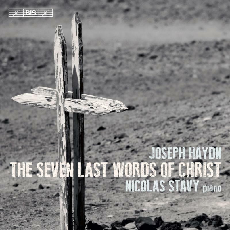 Nicolas Stavy - Joseph Haydn: The Seven Last Words of Christ - BIS2429