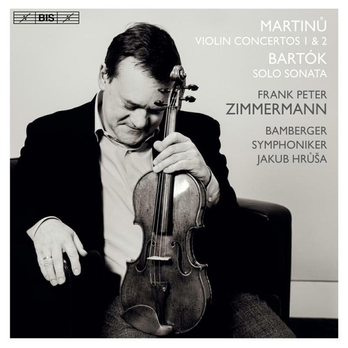 Zimmermann/Bamberger/Hrusa - Bohuslav Martin?: Violin Concerto No.1, H.?226, Violin Concerto No.2, H.?293, Béla Bartók: Sonata for Solo Violin, Sz.?1 - BIS2457