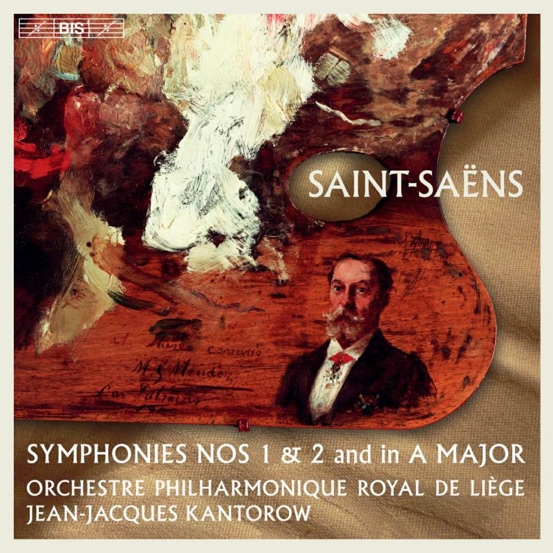 Op Royal De Liege/Kantorow - Camille Saint-Saëns: Symphnies Nos. 1 & 2 and in A major - BIS2460