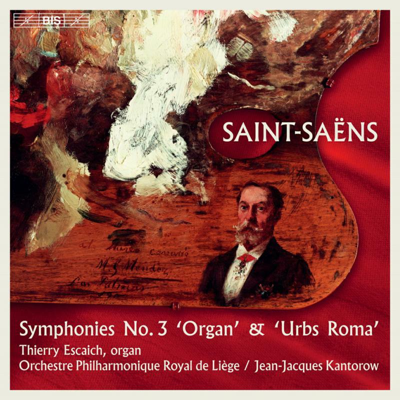 Various - Camille Saint-Saëns: Symphonies No. 3 'Organ' & 'Urbs Roma' - BIS2470