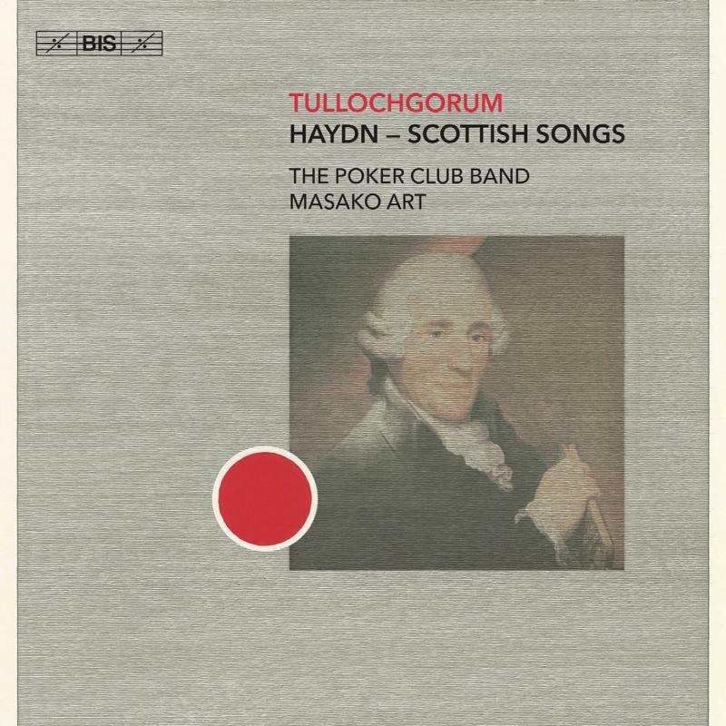 The Poker Club Band - Tullochgorum: Joseph Haydn - Scottish Songs - BIS2471