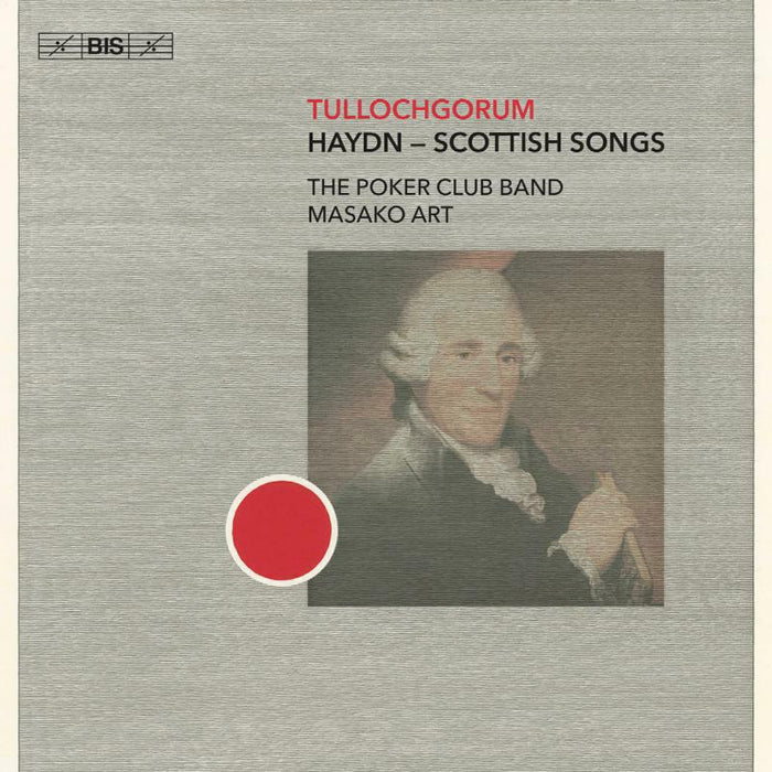 The Poker Club Band - Tullochgorum: Joseph Haydn - Scottish Songs - BIS2471