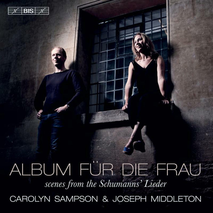Sampson/Middleton - Album für die Frau: scenes from the Schumanns' Lieder - BIS2473