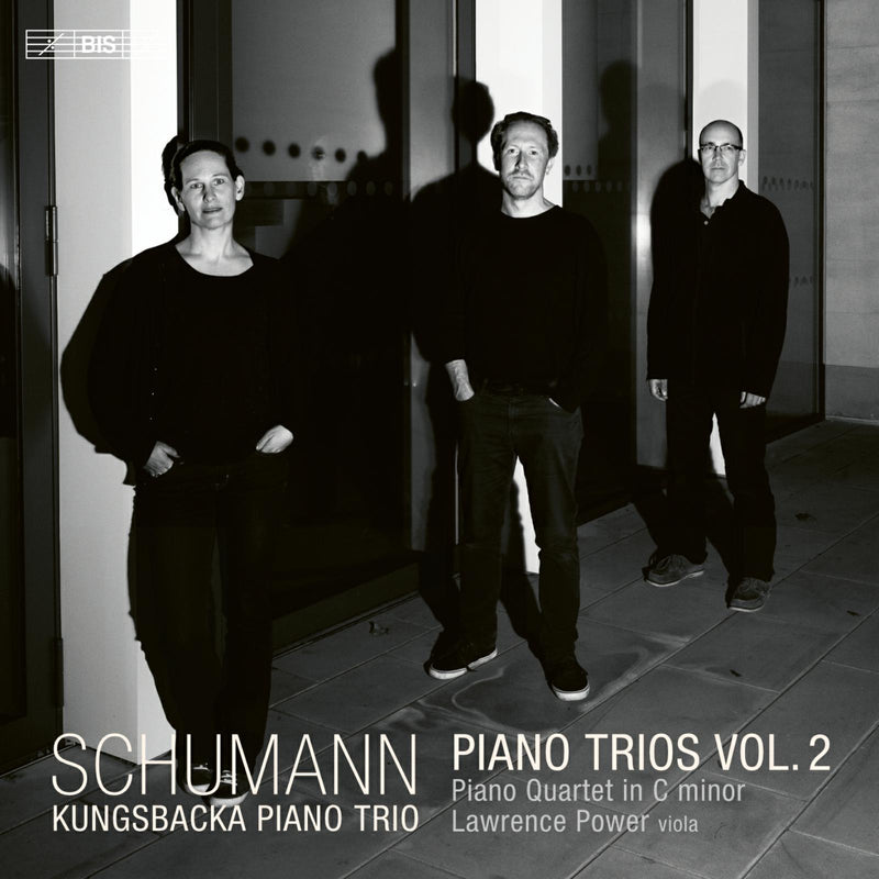 Kungsbacka Piano Trio; Lawrence Power - Robert Schumann: Piano Trios Vol. 2 - BIS2477